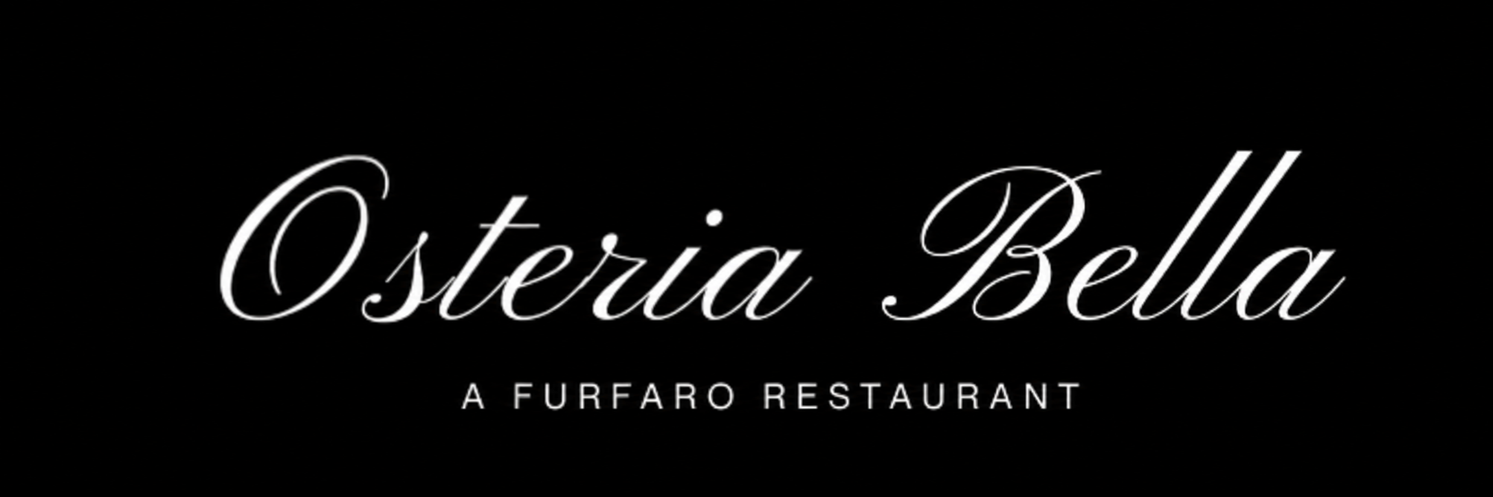 Osteria Bella — A Furfaro Restaurant
